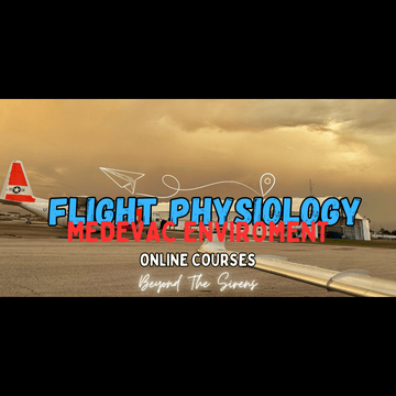 Flight Physiology & Introduction to the Flight Environment (Coming Soon)